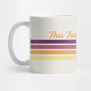 This Too Shall Pass - Sunrise Retro Peace Stripes Mug